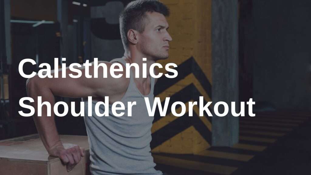 calisthenics shoulder workout