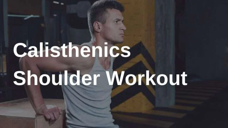 Calisthenics Shoulder Workout: 9 Best Shoulder Exercises