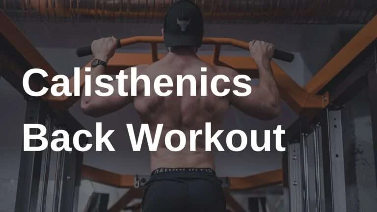 15 Best Calisthenics Back Workouts Routine