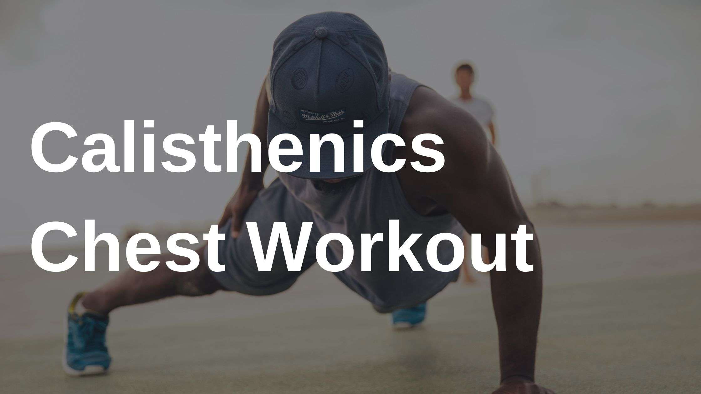 calisthenics chest workout
