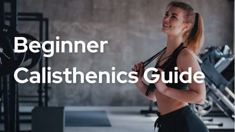 Calisthenics for Beginners: A Step-by-Step Guide
